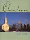 A Classic Christmas:  Songs of Praise